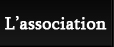L'association